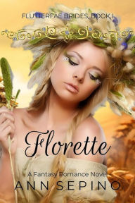 Title: Florette (Flutterfae Brides, #1), Author: Ann Sepino