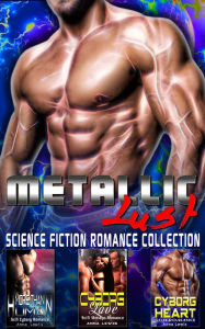 Title: Metallic Lust : Science Fiction Romance Collection, Author: Anna Lewis