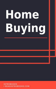 Title: Home Buying, Author: IntroBooks Team