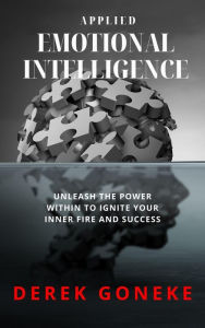 Title: Applied Emotional Intelligence, Author: Derek Goneke