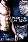 Under the Blue Moon (Wolves of Sumerland)
