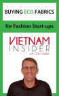 Buying Eco Fabrics for Fashion Start-ups with Chris Walker (Overseas Apparel Production Series, #2)