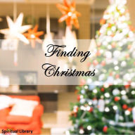 Title: Finding Christmas, Author: Spiritual Library