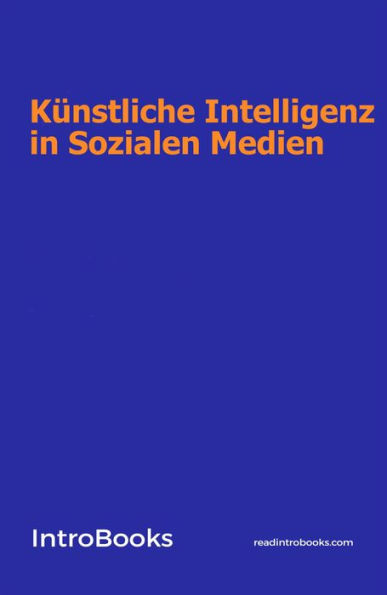 Künstliche Intelligenz in Sozialen Medien