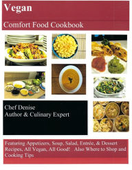 Title: Vegan Comfort Food Cookbook (SERIES, 2019), Author: Chef Denise Hairston