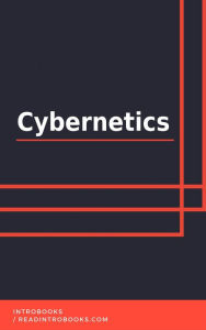 Title: Cybernetics, Author: IntroBooks Team