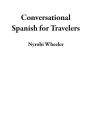 Conversational Spanish for Travelers