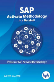 Title: SAP : Activate Methodology in a Nutshell, Author: Sudipta Malakar