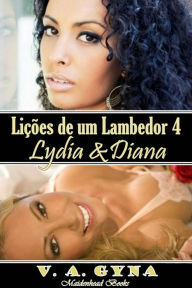 Title: Lições de um Lambedor - Lydia e Diana, Author: V.A. Gyna