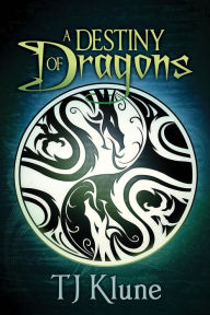 Title: A Destiny of Dragons (Tales from Verania #2), Author: TJ Klune