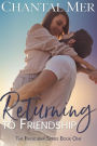 Returning To Friendship (The Friendship Series, #1)