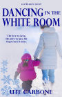 Dancing In The White Room (Wild Snow, #1)