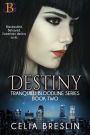 Destiny (Tranquilli Bloodline, #2)
