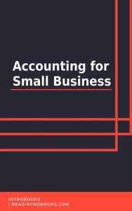 Title: Accounting for Small Business, Author: IntroBooks Team