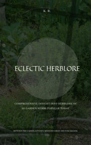 Title: Eclectic Herblore, Author: K. B.