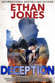 Title: Deception: A Javin Pierce Spy Thriller, Author: Ethan Jones