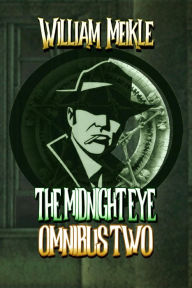 Title: The Midnight Eye Files: Collection 2 (Midnight Eye Collections, #2), Author: William Meikle