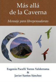 Title: Más allá de la Caverna, Author: Eugenio Pacelli Torres Valderrama