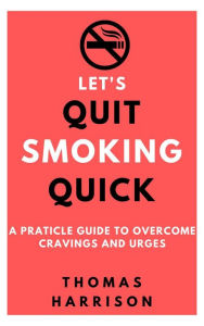 Title: Let's Quit Smoking Quick, Author: Thomas Harrison