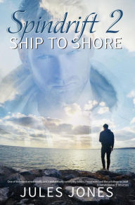 Title: Ship to Shore (Spindrift, #2), Author: Jules Jones