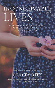 Title: Inconceivable Lives (The Heirloom Series, #4), Author: Stacey Ritz