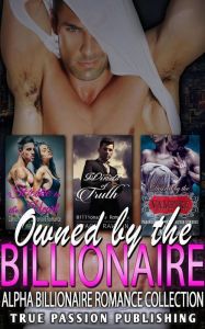 Title: Owned By The Billionaire : Alpha Billionaire Romance Collection, Author: Grace Rawson