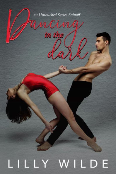 Dancing In The Dark (The Untouched Series)