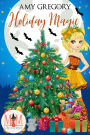 Holiday Magic: Magic and Mayhem Universe (Holidays in Assjacket, #1)