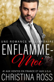 Title: Enflamme-Moi (Vol. 1), Author: Christina Ross