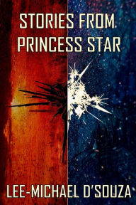 Title: Stories From Princess Star, Author: Lee-Michael D'Souza