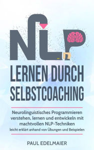 Title: NLP Lernen Durch Selbstcoaching:, Author: Paul Edelmaier