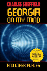 Title: Georgia On My Mind and Other Places, Author: Charles Sheffield