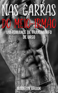 Title: Nas garras do meio-irmão, Author: Madelin Brook