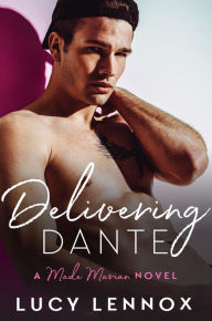 Title: Delivering Dante (Made Marian, #6), Author: Lucy Lennox