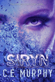 Title: Siryn, Author: C. E. Murphy