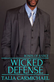 Title: Wicked Defense (Bonds of Justice, #4), Author: Talia Carmichael