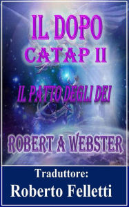 Title: CATAP 2 - Il Dopo (CATAP #2), Author: Robert A Webster