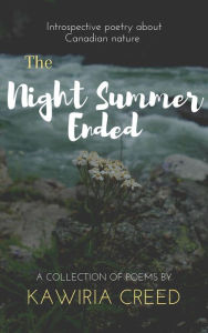 Title: The Night Summer Ended, Author: Kawiria Creed