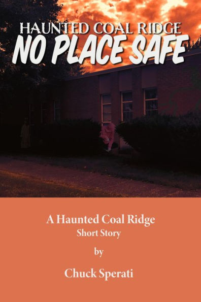 No Place Safe (Haunted Coal Ridge, #17)