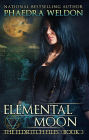 Elemental Moon (The Eldritch Files, #3)