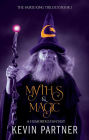 Myths & Magic: A Humorous Fantasy (The Faerie King Trilogy, #1)