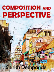 Title: Composition and Perspective, Author: Shirish D