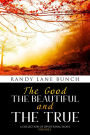 The Good, The Beautiful, and the True