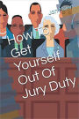 How to get Yourself out of Jury Duty