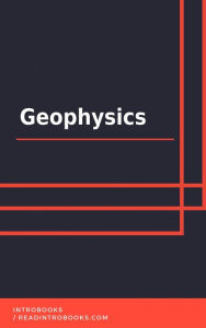 Title: Geophysics, Author: IntroBooks Team