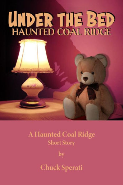 Under the Bed (Haunted Coal Ridge, #8)