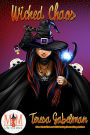 Wicked Chaos: Magic and Mayhem Universe (Wicked Series, #4)