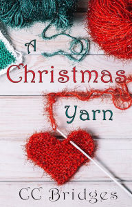 Title: A Christmas Yarn, Author: CC Bridges