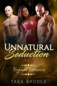 Title: Unnatural Seduction Vol. 1, Author: Tara Rhodes