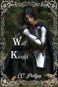 Title: Wolf Knight, Author: CC Bridges